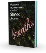 het boek 'waarom mannen niet van hun stress afkomen'